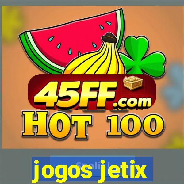 jogos jetix